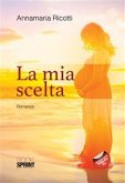 La mia scelta (eBook, ePUB)