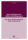Sprachdidaktische Rahmenbedingungen für den akademischen Daf-Unterricht (eBook, PDF)