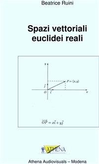 Spazi vettoriali Euclidei reali (fixed-layout eBook, ePUB) - RUINI, BEATRICE