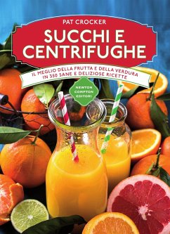 Succhi e centrifughe (eBook, ePUB) - Crocker, Pat