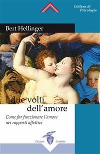 I due volti dell’amore (eBook, ePUB) - Hellinger, Bert