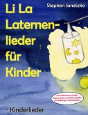 Li La Laternenlieder für Kinder - Kinderlieder (eBook, PDF)