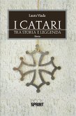 I Catari - Tra storia e leggenda (eBook, ePUB)