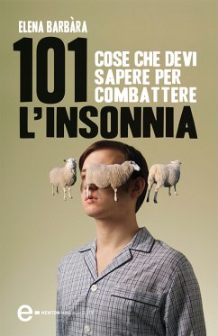 101 cose che devi sapere per combattere l'insonnia (eBook, ePUB) - Barbàra, Elena