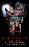 Wolf In Disguise Trilogy ( An Erotic BBW Werewolf Pregnancy Romance Series Box Set) (eBook, ePUB)