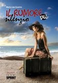 Il rumore del silenzio (eBook, ePUB)