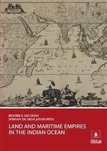 Land and maritime empires in the indian ocean (eBook, PDF) - De Silva Jayasuriya, Shihan; Nicolini, Beatrice