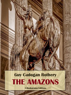 The Amazons (eBook, ePUB) - Cadogan Rothery, Guy