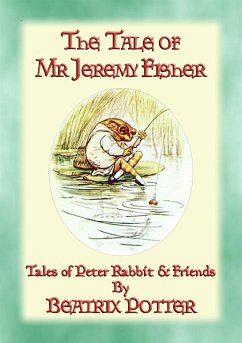 THE TALE OF MR JEREMY FISHER - Book 08 in the Tales of Peter Rabbit & Friends (eBook, ePUB)