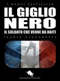 IL GIGLIO NERO, Il soldato che venne da Haiti (eBook, ePUB)