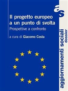 Il progetto europeo a un punto di svolta (eBook, ePUB) - Costa, Giacomo