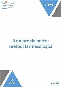 Il dolore da parto: metodi farmacologici (eBook, ePUB) - Rampello, Stefania