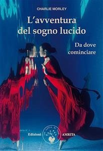 L’avventura del sogno lucido (eBook, ePUB) - Morley, Charlie