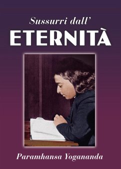 Sussurri Dall’ Eternità (eBook, ePUB) - Yogananda, Paramhansa