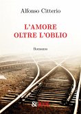 L'Amore oltre l'oblio (eBook, ePUB)