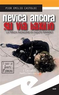 Nevica ancora su via Baxilio (eBook, ePUB) - Emilio Castoldi, Pier