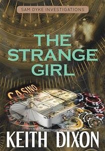 The Strange Girl (eBook, ePUB) - Dixon, Keith