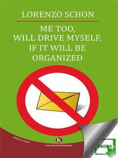 Me too, will drive myself, if it will be organized (eBook, ePUB) - Sconosciuto