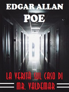 La verità sul caso di Mr. Valdemar (eBook, ePUB) - Allan Poe, Edgar