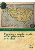 Produzione e uso della moneta sull&quote;arcipelago maltese in età antica (eBook, ePUB)