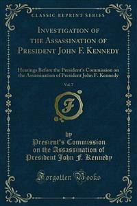 Investigation of the Assassination of President John F. Kennedy (eBook, PDF) - Commission on the Assassination of President John F. Kennedy, Presient's