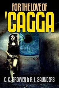 For the Love of 'Cagga (eBook, ePUB) - L. Saunders, R.