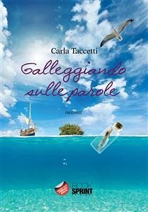 Galleggiando sulle parole (eBook, ePUB) - Taccetti, Carla