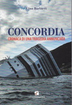 Concordia. Cronaca di una tragedia annunciata (eBook, ePUB) - Barbieri, Gino