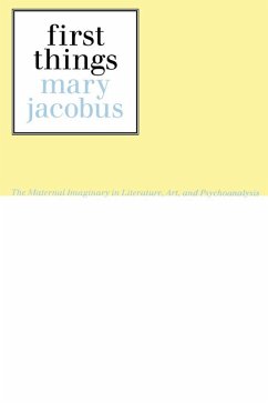First Things (eBook, ePUB) - Jacobus, Mary