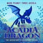 The Acadia Dragon (eBook, ePUB)