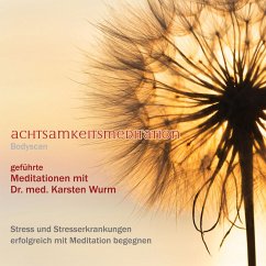 Achtsamkeitsmeditation - Bodyscan (MP3-Download) - Wurm, Dr. Karsten