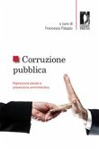 Corruzione pubblica: repressione penale e prevenzione amministrativa (eBook, ePUB)