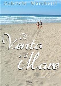 Il vento e il mare (eBook, ePUB) - Marchetti, Gabriele