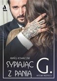 Sypiając z Panią G. Historia przemocy (eBook, ePUB)