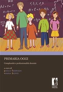 Primaria oggi (eBook, PDF) - Paolo, Federighi,; Vanna, Boffo,