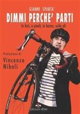 Dimmi perché parti (eBook, ePUB) Dimmi perché parti (eBook, ePUB)