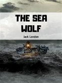 The Sea Wolf (eBook, ePUB)