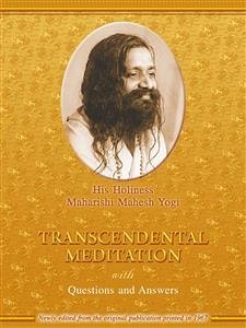Transcendental Meditation with Questions and Answers (eBook, ePUB) - Holiness Maharishi Mahesh Yogi, His