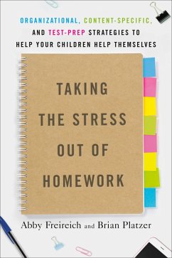 Taking the Stress Out of Homework (eBook, ePUB) - Freireich, Abby; Platzer, Brian