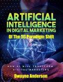 Artificial Intelligence In Digital Marketing Of The 5 G Paradigm Shift (eBook, ePUB)
