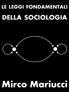 Le leggi fondamentali della sociologia (eBook, ePUB) - Mariucci, Mirco