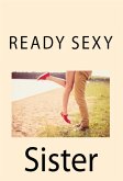 Ready Sexy Sister: Taboo Erotica (eBook, ePUB)