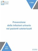 Prevenzione delle infezioni urinarie nei pazienti cateterizzati (eBook, ePUB)