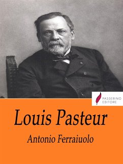 Louis Pasteur (eBook, ePUB) - Ferraiuolo, Antonio