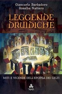 Leggende Druidiche (eBook, ePUB) - Barbadoro, Giancarlo; Nattero, Rosalba
