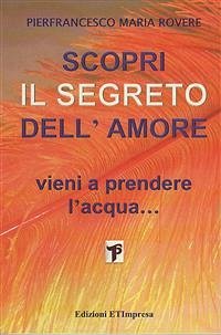 Scopri il segreto dell'amore (eBook, PDF) - Maria Rovere, Pierfrancesco