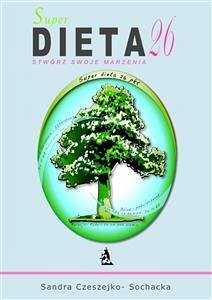 Cover Super dieta 26 - stwórz swoje marzenia (eBook, ePUB)
