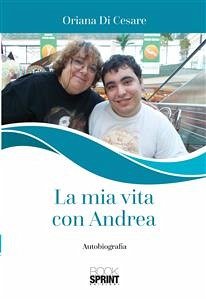 La mia vita con Andrea (eBook, ePUB) - Di Cesare, Oriana