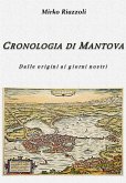 Cronologia di Mantova Dalla fondazione ai giorni nostri (eBook, PDF)