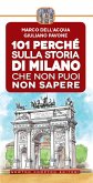 101 perché sulla storia di Milano che non puoi non sapere (eBook, ePUB)